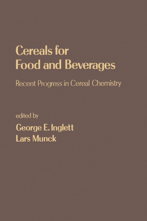 Cover image for book Cereals for Food and Beverages: Recent Progress in Cereal Chemistry and Technology