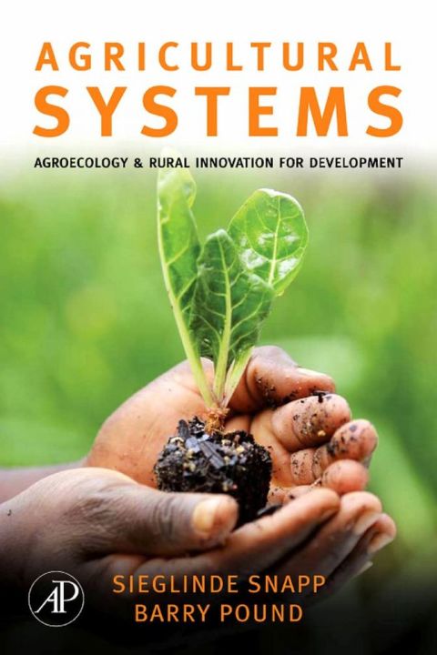 Cover image for book Agricultural Systems: Agroecology and Rural Innovation for Development: Agroecology and Rural Innovation for Development