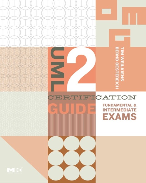 Cover image for book UML 2 Certification Guide: Fundamental & Intermediate Exams