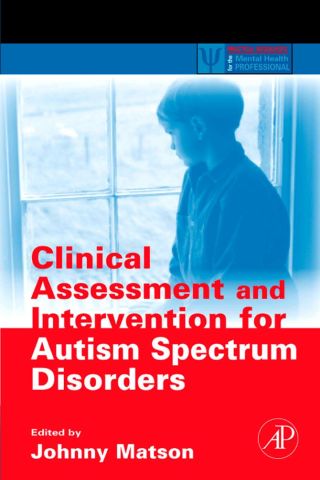 Clinical Assessment and Intervention for Autism Spectrum Disorders
