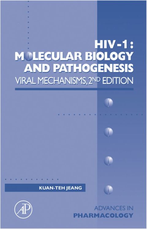 [1825 days] HIV-1: Molecular Biology and Pathogenesis: Viral Mechanisms: Molecular Biology and Pathogenesis: Viral Mechanisms
