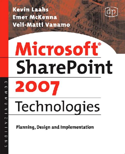 [1825 days] Microsoft SharePoint 2007 Technologies: Planning, Design and Implementation