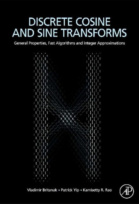 Cover image for book Discrete Cosine and Sine Transforms: General Properties, Fast Algorithms and Integer Approximations