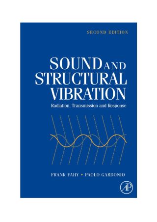 Sound and Structural Vibration: Radiation, Transmission and Response