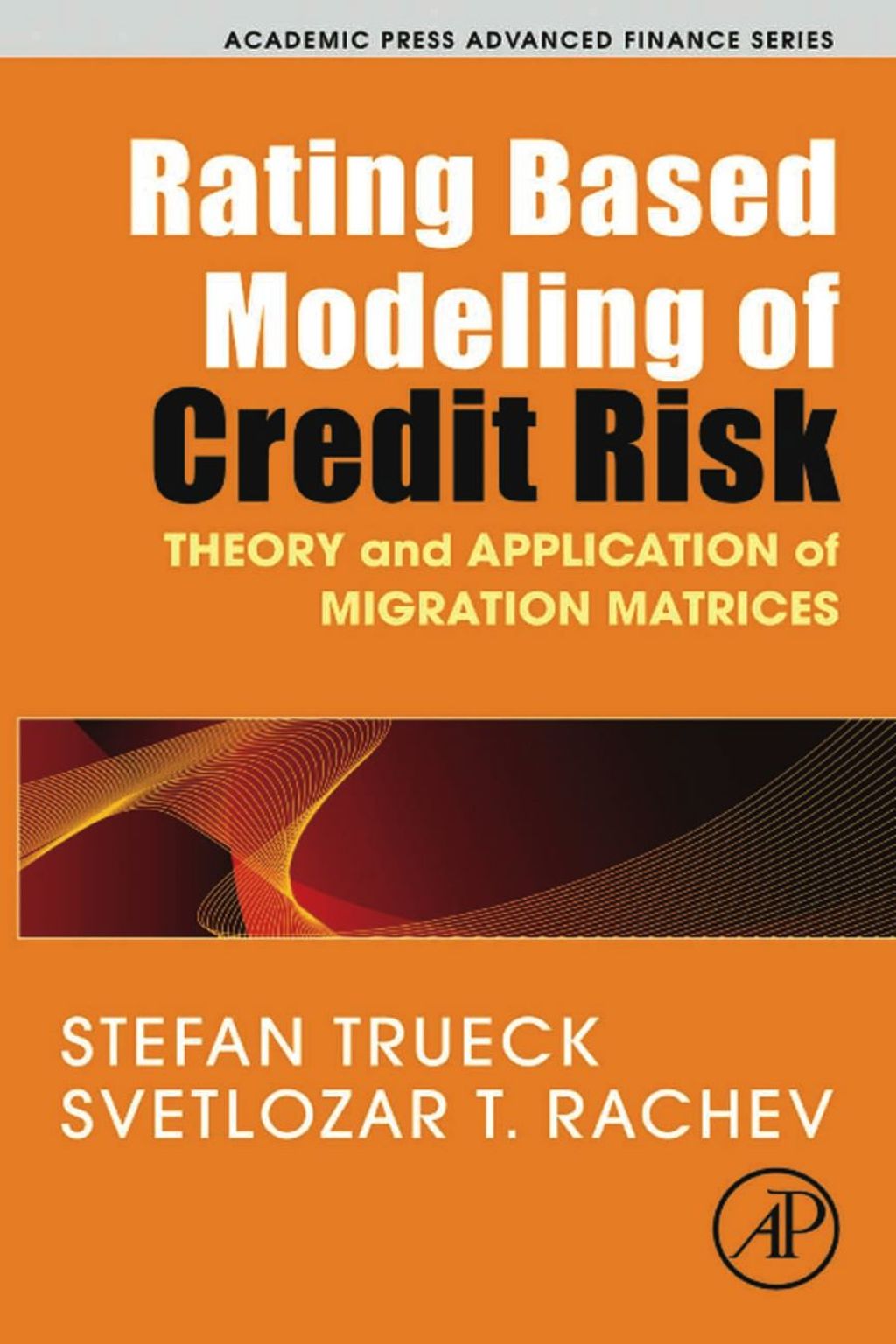 Page Fidelity Rating Based Modeling of Credit Risk: Theory and Application of Migration Matrices; $106.74