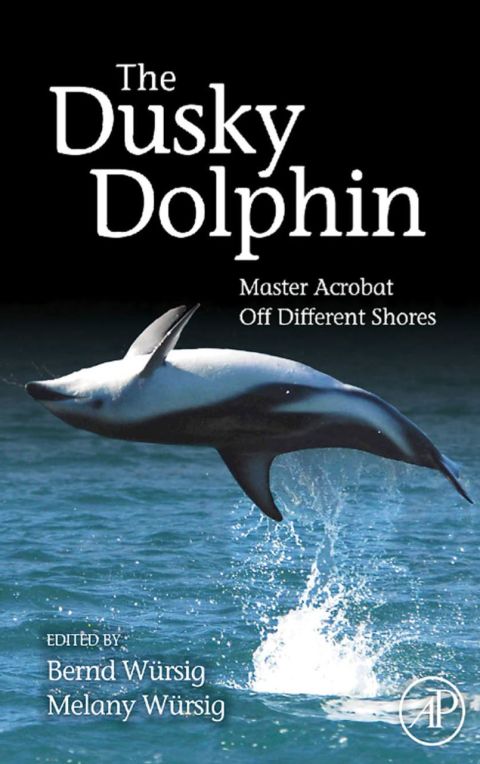 Cover image for book The Dusky Dolphin: Master Acrobat Off Different Shores