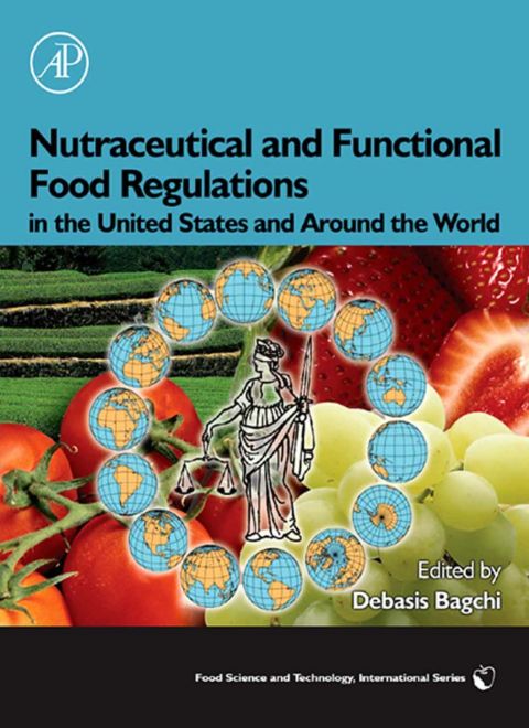 Cover image for book Nutraceutical and Functional Food Regulations in the United States and Around the World