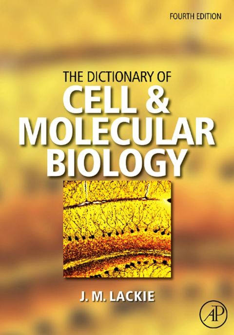 [1825 days] The Dictionary of Cell & Molecular Biology