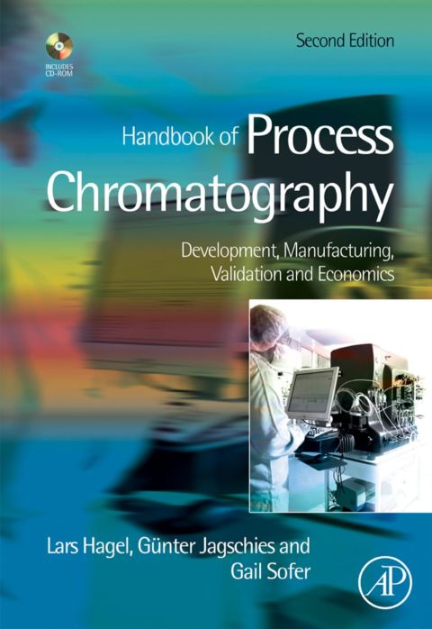 [1825 days] Handbook of Process Chromatography: Development, Manufacturing, Validation and Economics