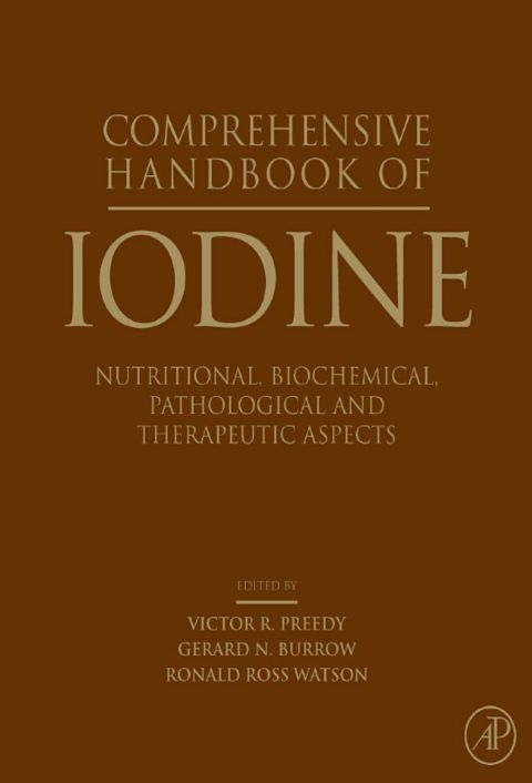Cover image for book Comprehensive Handbook of Iodine: Nutritional, Biochemical, Pathological and Therapeutic Aspects
