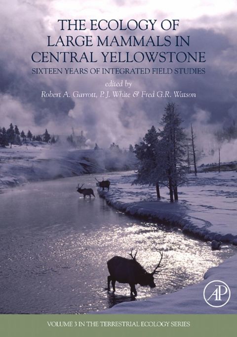 Cover image for book The Ecology of Large Mammals in Central Yellowstone: Sixteen Years of Integrated Field Studies