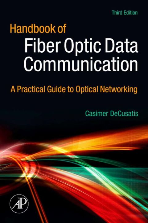 [1825 days] Handbook of Fiber Optic Data Communication: A Practical Guide to Optical Networking