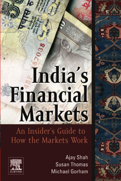 Cover image for book Indian Financial Markets: An Insider's Guide to How the Markets Work