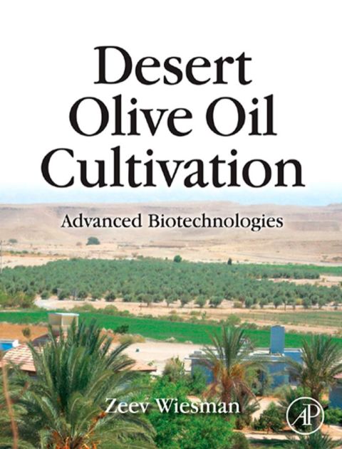 Cover image for book Desert Olive Oil Cultivation: Advanced Bio Technologies