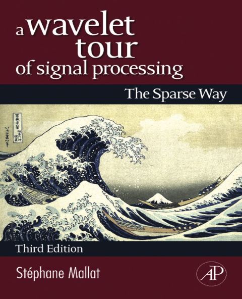 [150 days] A Wavelet Tour of Signal Processing: The Sparse Way