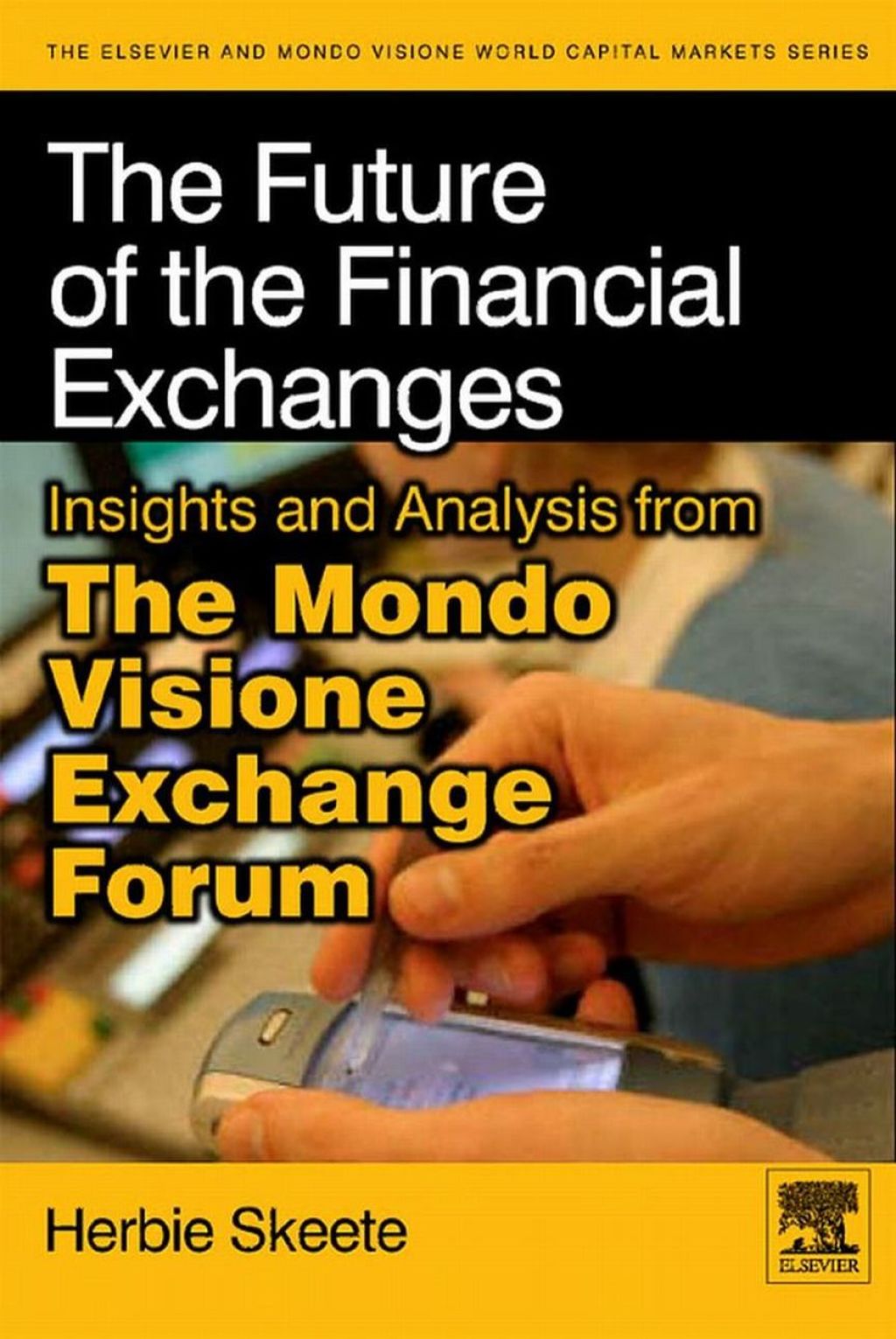 Page Fidelity The Future of the Financial Exchanges: Insights and Analysis from The Mondo Visione Exchange Forum; $83.94