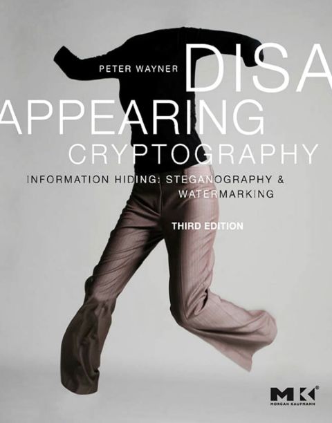 Cover image for book Disappearing Cryptography: Information Hiding: Steganography & Watermarking