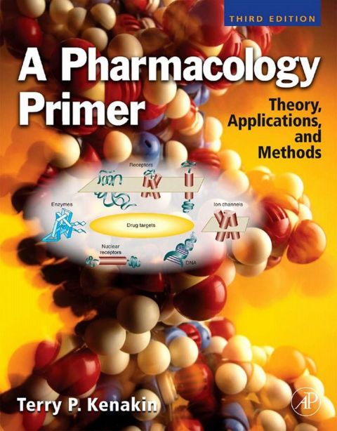 Cover image for book A Pharmacology Primer: Theory, Application and Methods