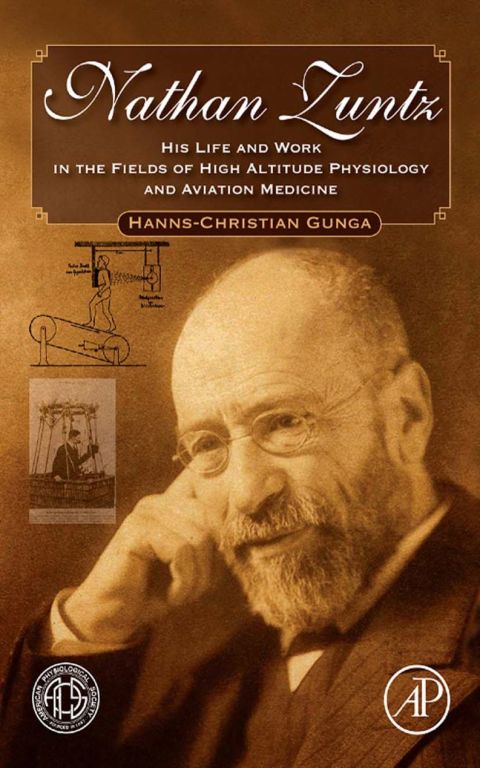 Cover image for book Nathan Zuntz: His Life and Work in the Fields of High Altitude Physiology and Aviation Medicine
