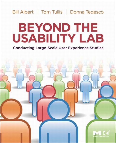 Cover image for book Beyond the Usability Lab: Conducting Large-scale Online User Experience Studies