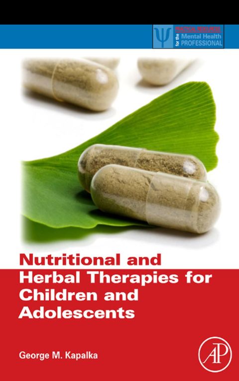 Cover image for book Nutritional and Herbal Therapies for Children and Adolescents: A Handbook for Mental Health Clinicians