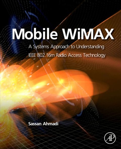 Cover image for book Mobile WiMAX: A Systems Approach to Understanding IEEE 802.16m Radio Access Technology
