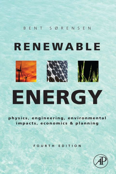 Cover image for book Renewable Energy: Physics, Engineering, Environmental Impacts, Economics & Planning