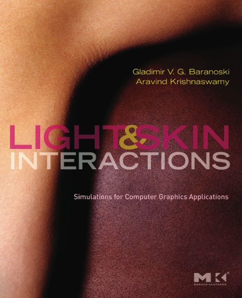 Cover image for book Light & Skin Interactions: Simulations for Computer Graphics Applications