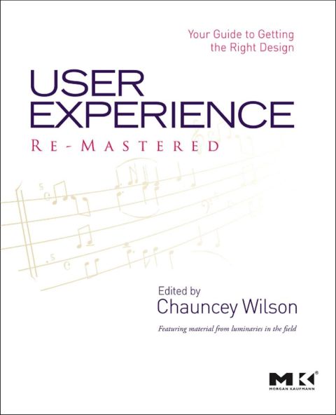 Cover image for book User Experience Re-Mastered: Your Guide to Getting the Right Design