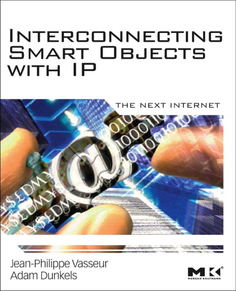 Cover image for book Interconnecting Smart Objects with IP: The Next Internet