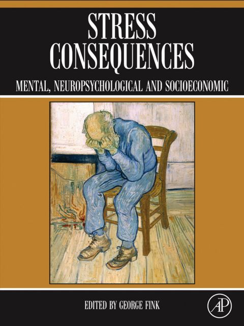Cover image for book Stress Consequences: Mental, Neuropsychological and Socioeconomic