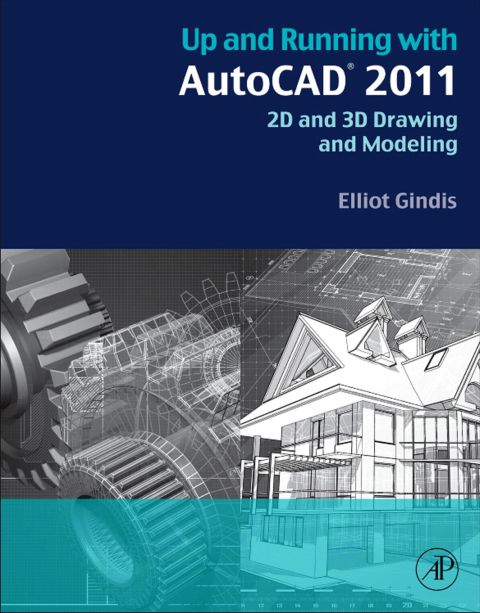 Cover image for book Up and Running with AutoCAD 2011: 2D and 3D Drawing and Modeling