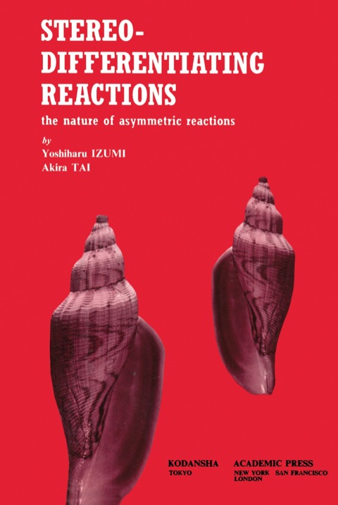 Cover image for book Stereo-Differentiating reactions: The nature of asymmetric reactions