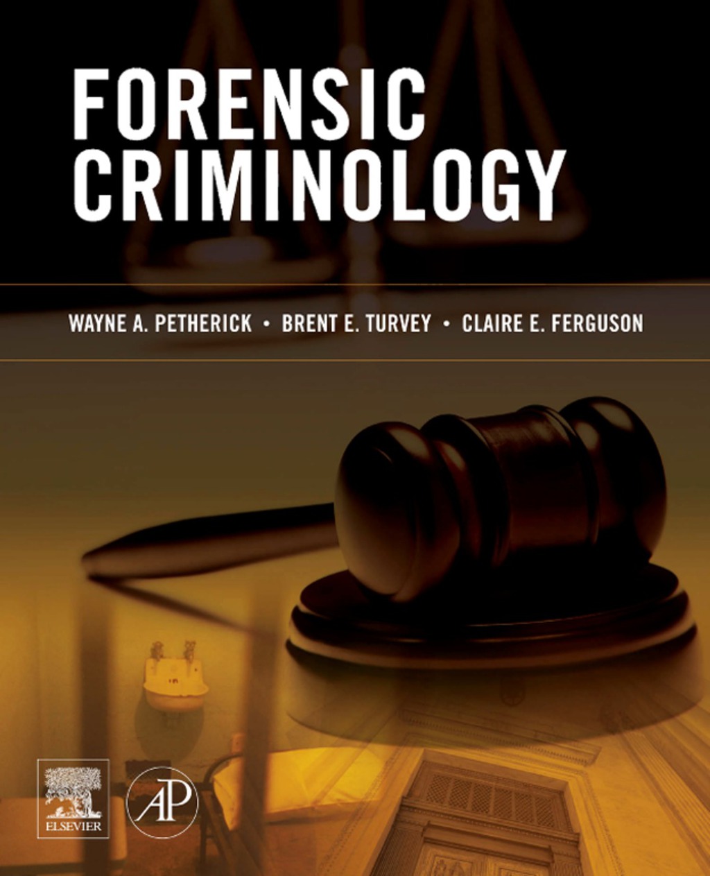 Forensic Criminology (eBook) - Wayne Petherick; Brent E. Turvey; Claire E. Ferguson,