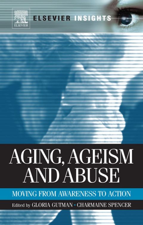 Cover image for book Aging, Ageism and Abuse: Moving from Awareness to Action