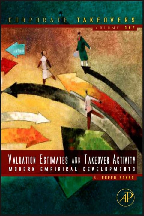 Cover image for book Takeover Activity, Valuation Estimates and Merger Gains: Modern Empirical Developments