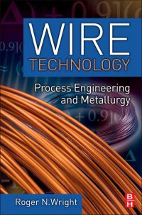 صورة الغلاف: Wire Technology: Process Engineering and Metallurgy 9780123820921