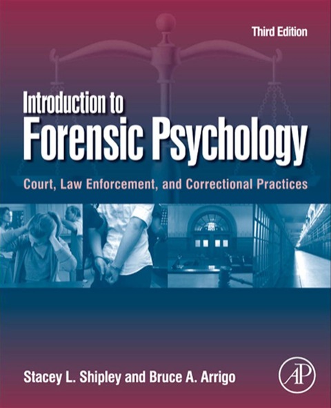 Cover image for book Introduction to Forensic Psychology: Court, Law Enforcement, and Correctional Practices