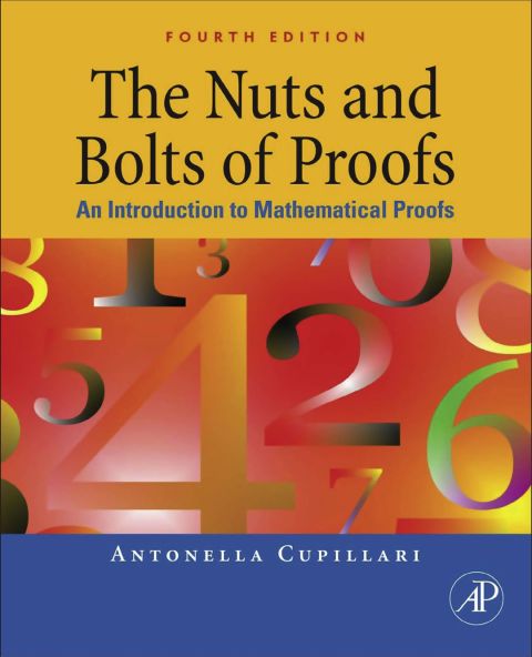 Cover image for book The Nuts and Bolts of Proofs: An Introduction to Mathematical Proofs