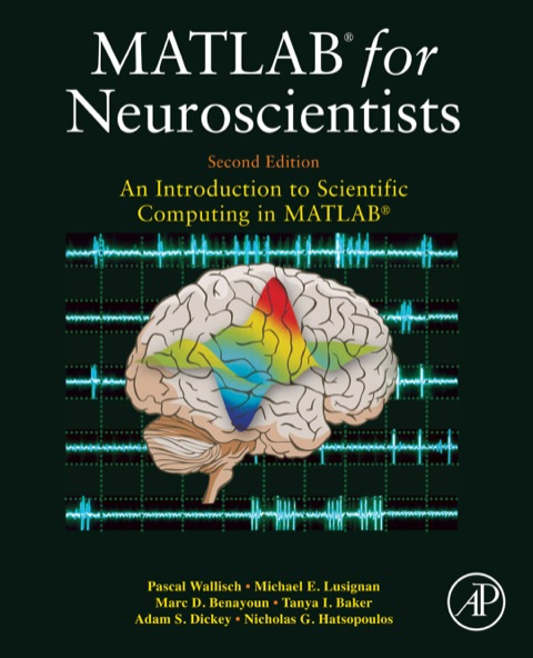 Cover image for book MATLAB for Neuroscientists: An Introduction to Scientific Computing in MATLAB