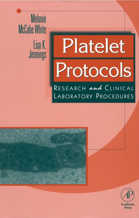[1825 days] Platelet Protocols: Research and Clinical Laboratory Procedures