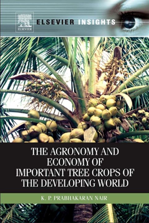 Cover image for book The Agronomy and Economy of Important Tree Crops of the Developing World