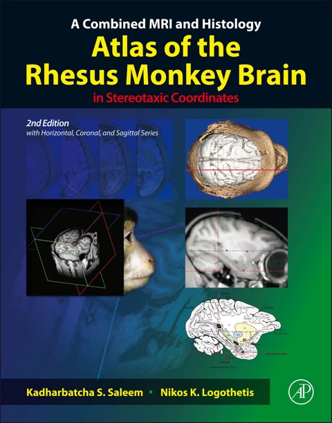 Cover image for book A Combined MRI and Histology Atlas of the Rhesus Monkey Brain in Stereotaxic Coordinates