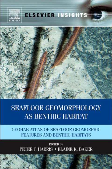Cover image for book Seafloor Geomorphology as Benthic Habitat: GeoHAB Atlas of Seafloor Geomorphic Features and Benthic Habitats