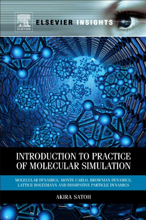 Cover image for book Introduction to Practice of Molecular Simulation: Molecular Dynamics, Monte Carlo, Brownian Dynamics, Lattice Boltzmann and Dissipative Particle Dynamics
