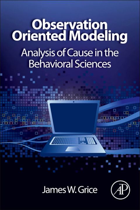 Cover image for book Observation Oriented Modeling: Analysis of Cause in the Behavioral Sciences