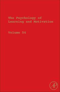 Cover image: The Psychology of Learning and Motivation: Advances in Research and Theory 9780123855275
