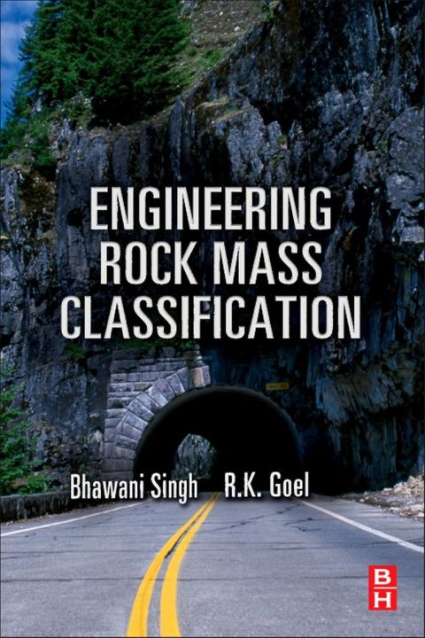 Cover image for book Engineering Rock Mass Classification: Tunnelling, Foundations and Landslides