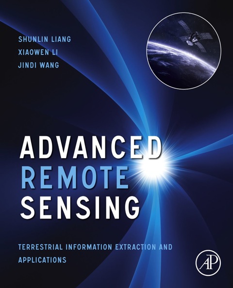 Cover image for book Advanced Remote Sensing: Terrestrial Information Extraction and Applications