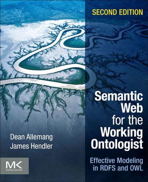 Cover image for book Semantic Web for the Working Ontologist: Effective Modeling in RDFS and OWL